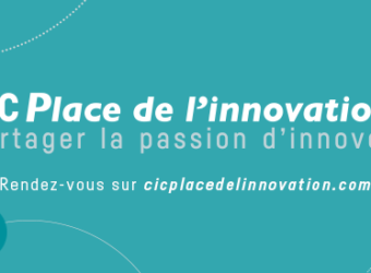 CIC Place de l’innovation : un blog dédié à l'innovation