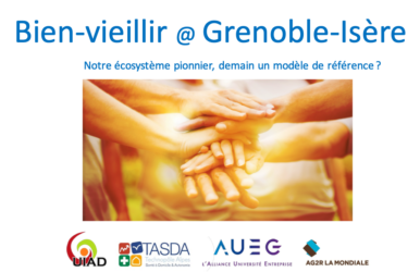 TASDA : Bien vieillir @ Grenoble-Isère : un écosystème pionnier, demain un modèle de référence ?