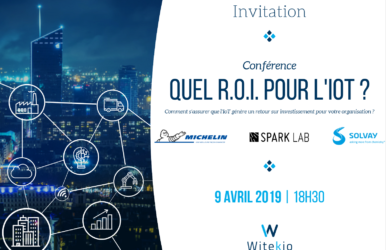Witekio organizes a tech conference about the return on investment IoT can generate for an organization.