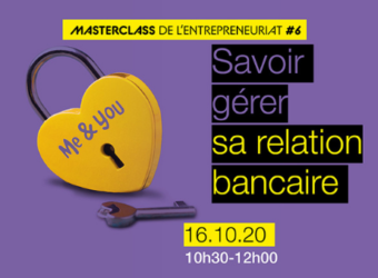 NICEPHORE CITE : Webinaire – Masterclass de l’entrepreneuriat #6 : savoir gérer sa relation bancaire