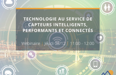 IC’ALPS webinaire 03/12 : Technologie au service de capteurs intelligents, performants et connectés