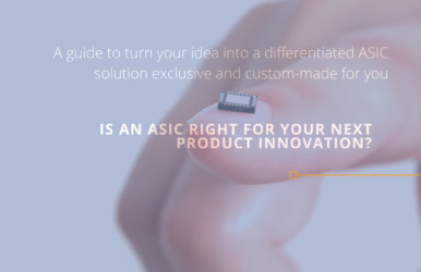 IC&#8217;APLPS : New guide by IC’Alps helps organizations successfully introduce a custom integrated circuit into their product