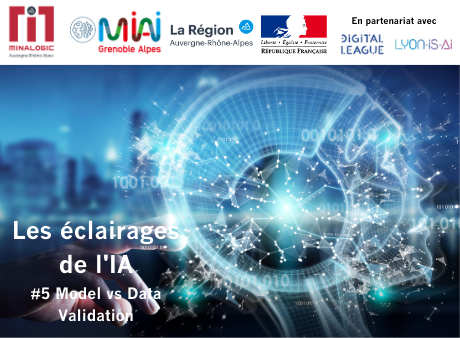 Model vs Data Validation ou comment avoir confiance dans l’IA ? – Les éclairages de l’IA – Webinar N°5