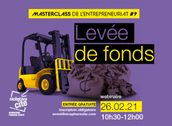 NICEPHORE CITE : Webinaire – Masterclass de l’entrepreneuriat #9 : Réussir sa levée de fonds