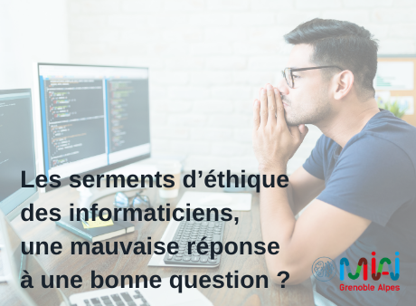 Les serments d’éthique des informaticiens, une mauvaise réponse à une bonne question ?
