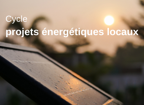 Cycle projets énergétiques locaux #3