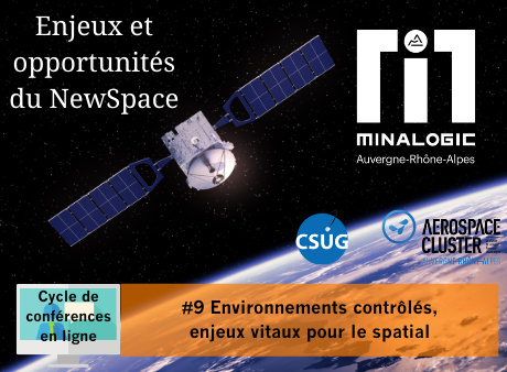 Enjeux et opportunités du Newspace – Conférence N°9 : Environnements contrôlés, enjeux vitaux pour le spatial