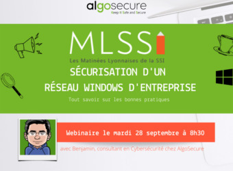 Algosecure : Webinaire sur la Sécurisation d'un réseau Windows d'entreprise (28/09)
