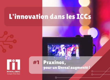 Praxinos, pour un Unreal augmenté ! - L'innovation dans les ICCs#1