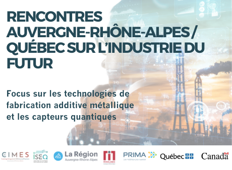 Rencontres Auvergne-Rhône-Alpes/Québec sur l’industrie du futur