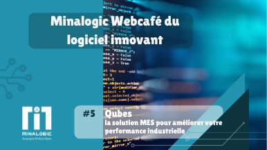 Minalogic Webcafé du logiciel innovant#5 - Qubes améliore votre performance industrielle