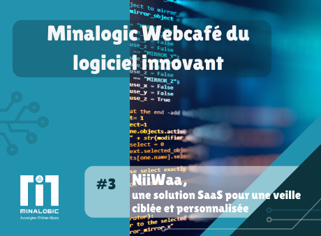 NiiWaa, une solution SaaS pour une veille ciblée et personnalisée – Minalogic Webcafé du logiciel innovant#3