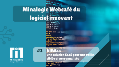 Minalogic Webcafé du logiciel innovant#3 - NiiWaa, solution pour une veille ciblée et personnalisée