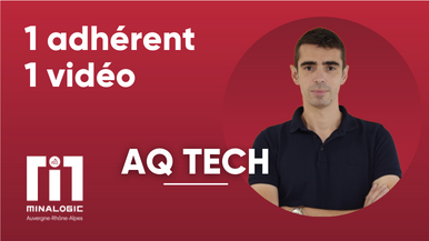 1adhérent - 1vidéo - AQ-Tech