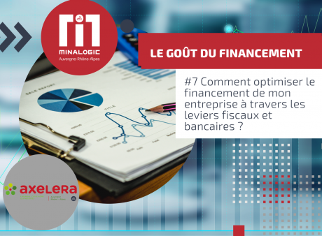 Goût du financement #7 : Comment optimiser le financement de mon entreprise à travers les leviers fiscaux et bancaires ?