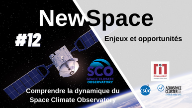 Newspace - Enjeux et opportunités #12 - Comprendre la dynamique du Space Climate Observatory