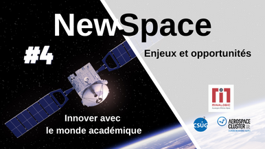 Newspace : Enjeux et opportunités #4 – Innover avec le monde académique