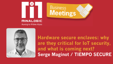 Hardware secure enclaves: why are they critical for IoT security, and what is coming next? MBM 2021