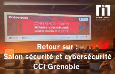 Retour sur le salon de la Sécurité et Cybersécurité de la CCI de Grenoble
