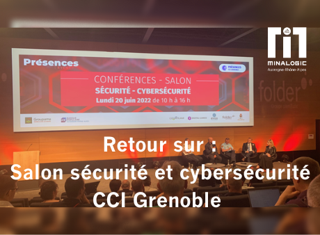 Retour sur le salon de la Sécurité et Cybersécurité de la CCI de Grenoble