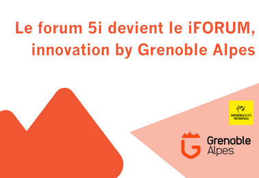 Le Forum 5i devient le iFORUM, innovation by Grenoble Alpes