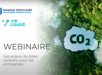 Les enjeux du bilan carbone pour les entreprises : visionnez le replay du webinaire de la Banque Populaire Auvergne Rhône Alpes
