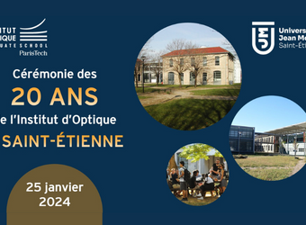L’Institut d’Optique à Saint-Étienne : déjà 20 ans !