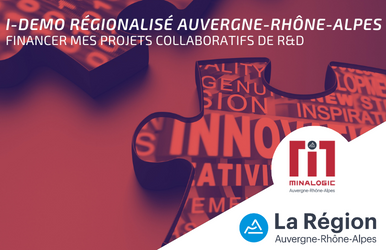 Financer mes projets collaboratifs de R&amp;D avec I-Demo Régionalisé Auvergne-Rhône-Alpes