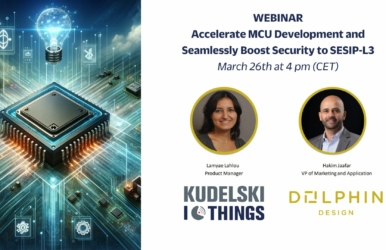 Register to the webinar led by Dolphin Design and Kudelski IoT