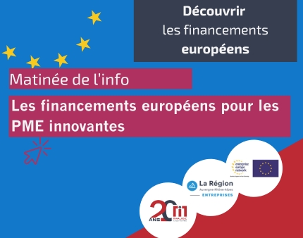 Matinée d'information : les financements européens pour les PME innovantes.