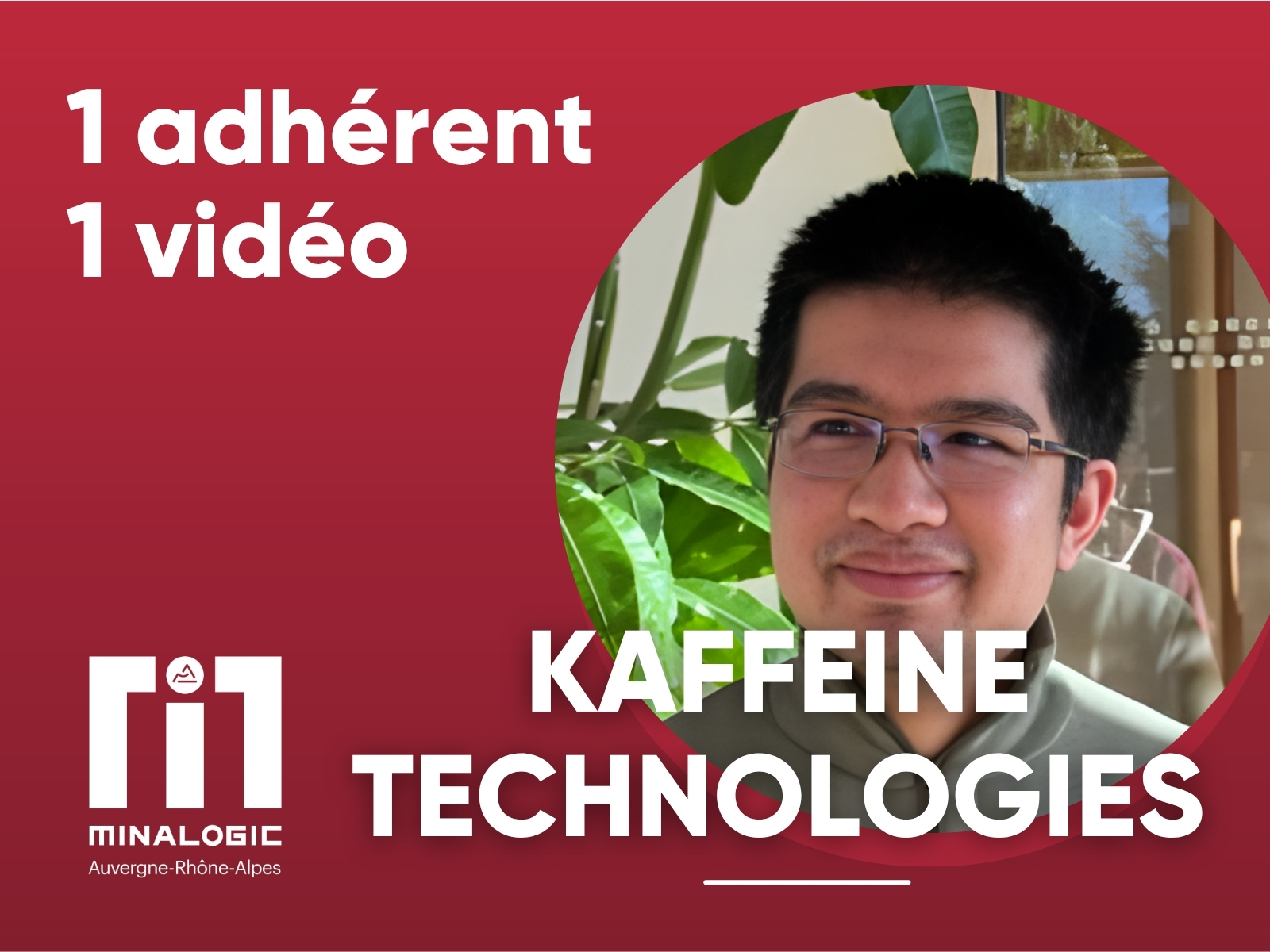 1 adhérent - 1 vidéo - KAFFEINE TECHNOLOGIES
