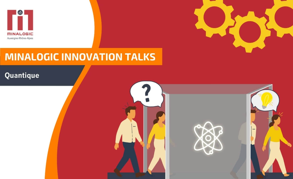 <p>Minalogic<br />
<strong>Innovation Talks</strong></p>
